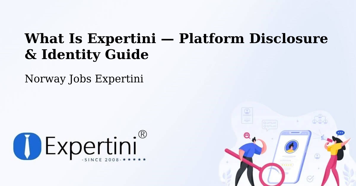 What Is Expertini — Platform Disclosure & Identity Guide – Narvik